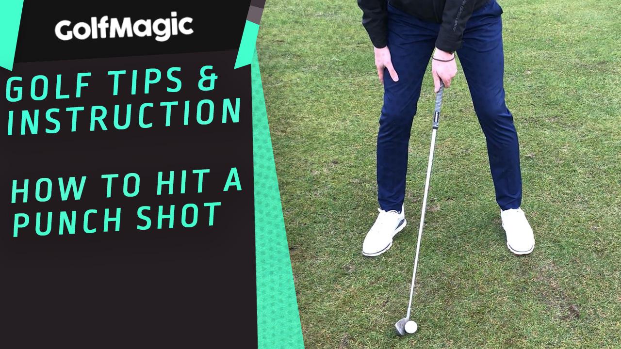 Best Golf Tips: How To Hit A Punch Shot | GolfMagic